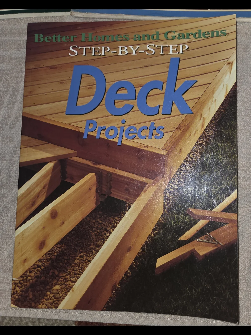 Step-by-Step Deck Projects by Better Homes and Gardens Editors (1998